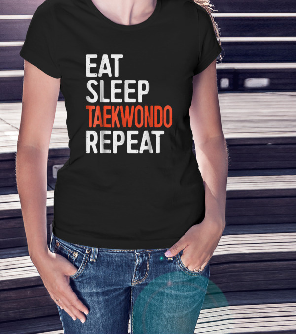 Eat Sleep Taekwondo Repeat Martial Arts Enthusiast Lifestyle Cycle T-Shirt