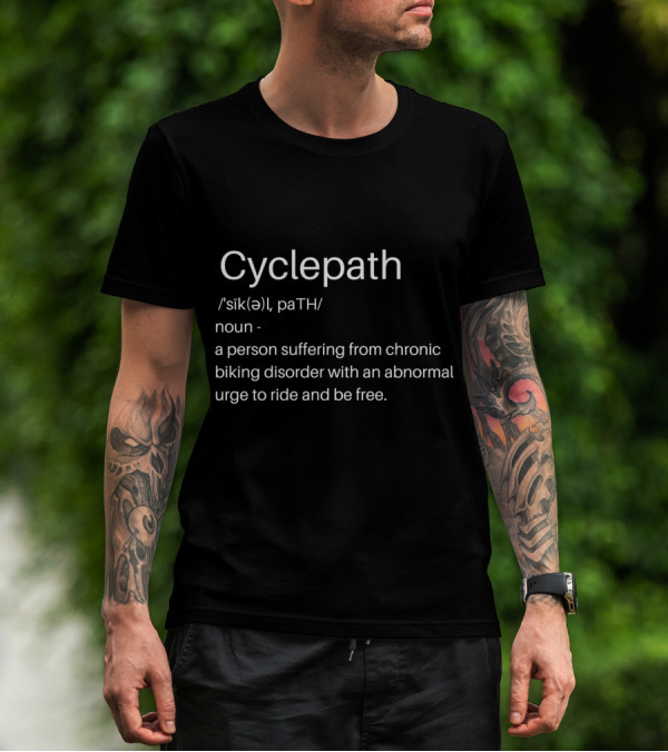 Cyclepath Funny Cycling Mountain Biking Chronic Disorder Urge To Ride T-Shirt