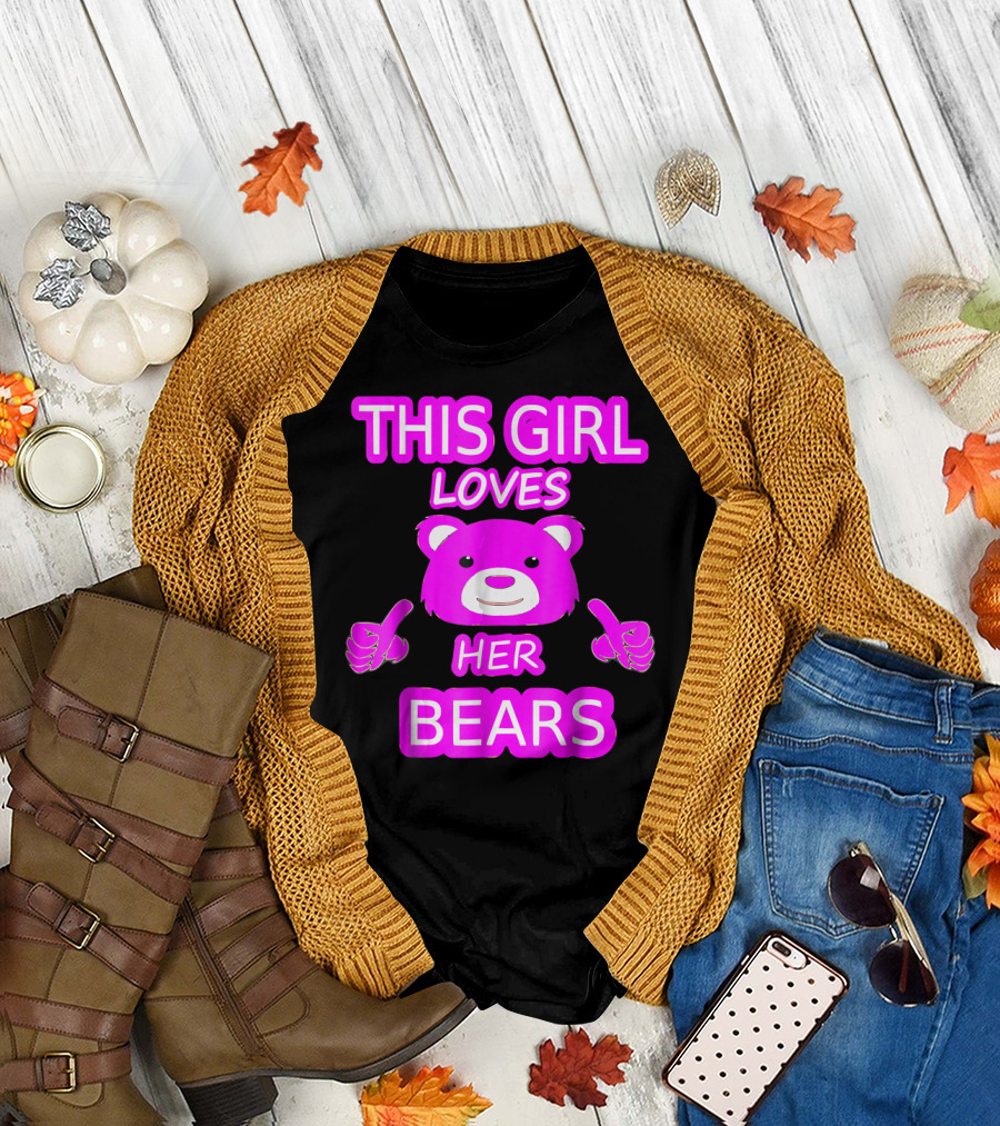 This Girl Loves Her Bears T-Shirt