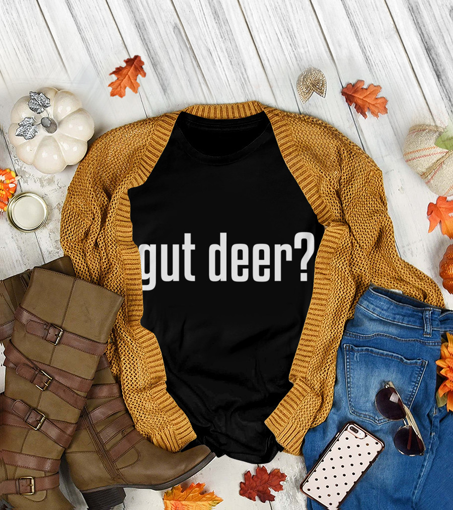 Gut Deer Hunting Season? T-Shirt