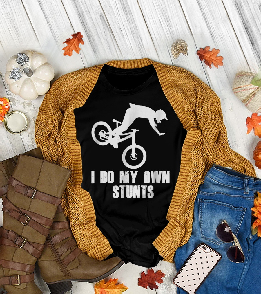 I Do My Own Stunts Funny Mountain Biking Flip T-Shirt