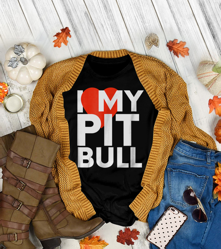 I Love My Pit Bull T-Shirt