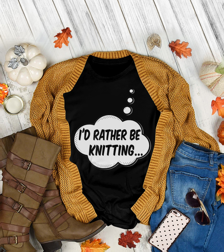 I'd Rather Be Knitting Thought Bubble T-Shirt