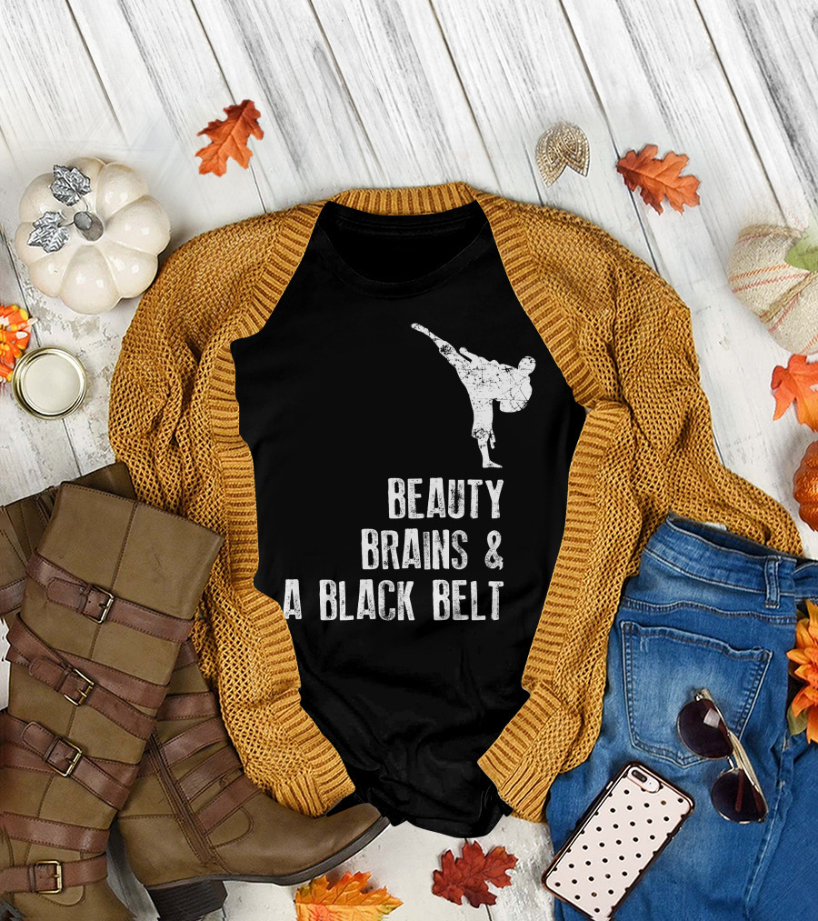 Beauty Brains and a Black Belt Karate Kick T-Shirt