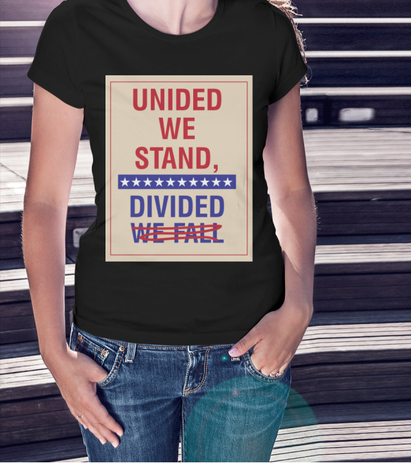 United We Stand The Late Show Stephen Colbert Unided We Stand Divided We Fall T-Shirt