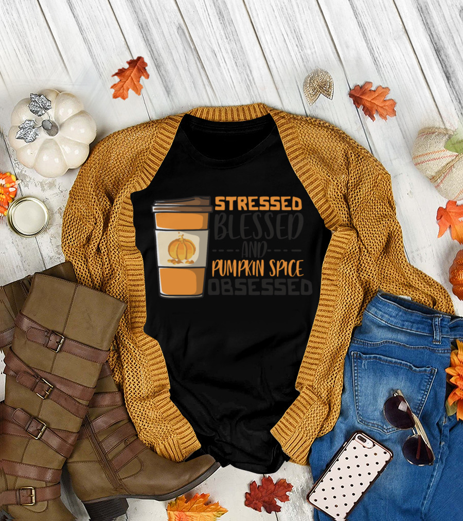 Stressed Blessed and Pumpkin Spice Obsessed Coffee Cup Fall Drink T-Shirt
