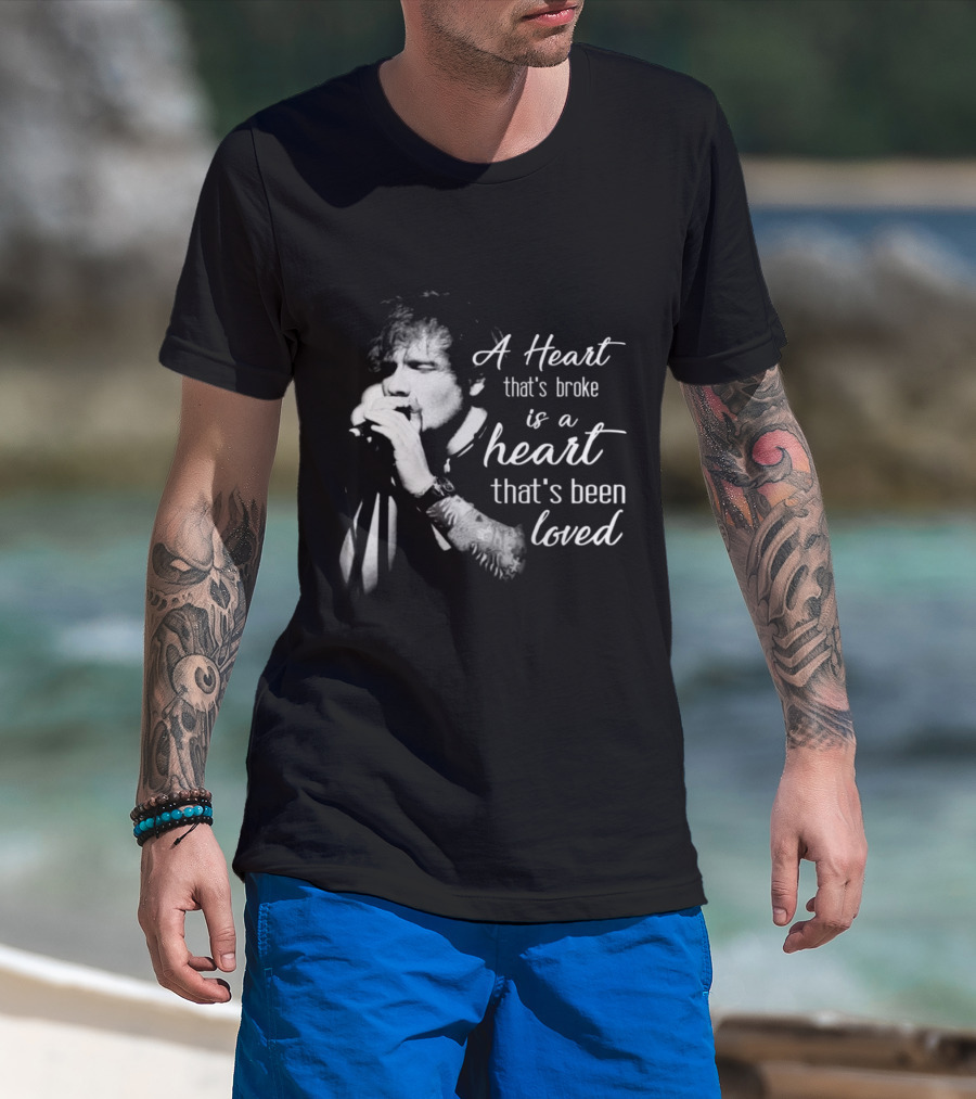 A Heart That's Broke Is A Heart That's Been Loved Singer Microphone Performance T-Shirt