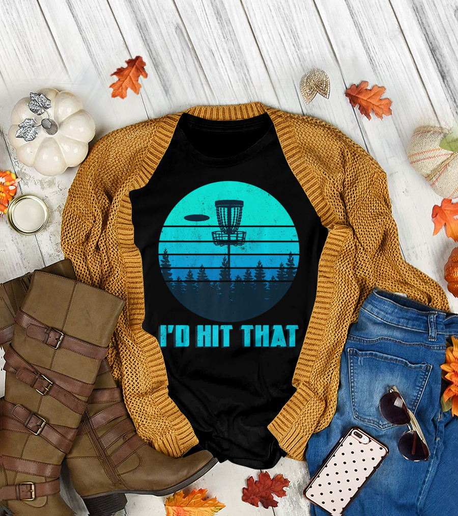 I'd Hit That Funny Disc Golf Frisbee Forest Scene T-Shirt