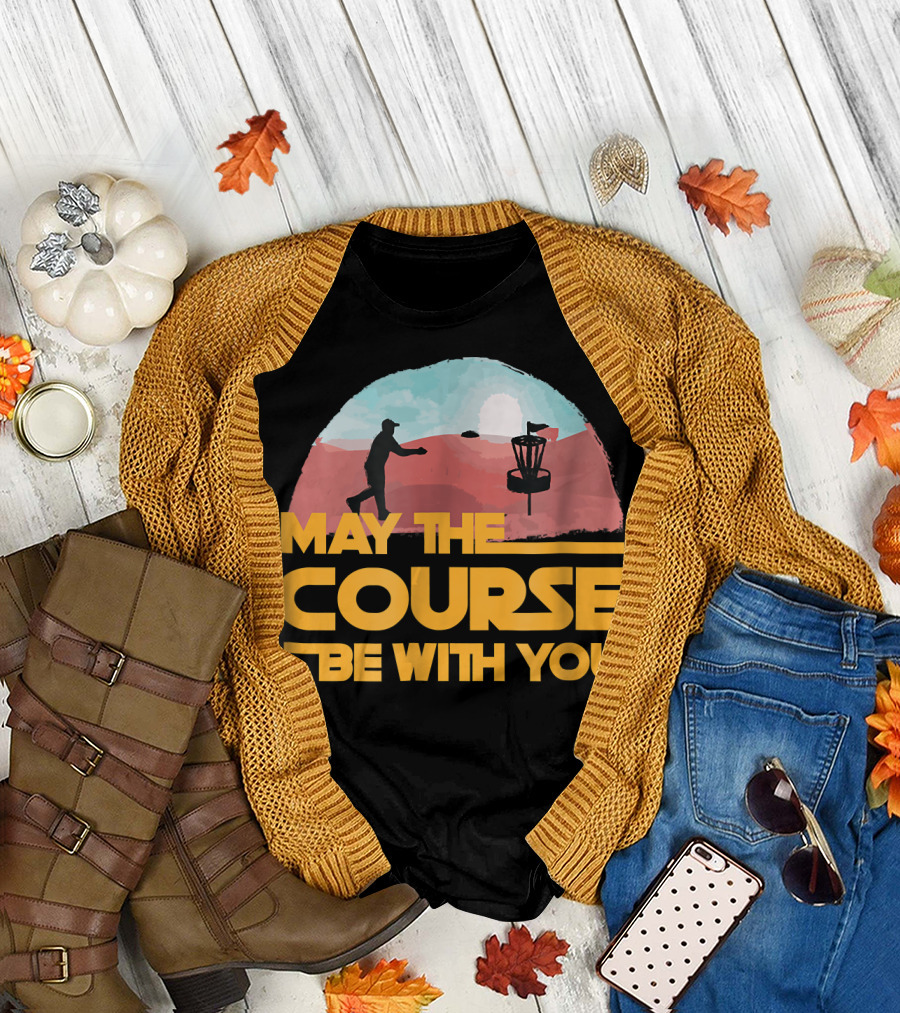 May The Course Be With You Frisbee Golf T-Shirt