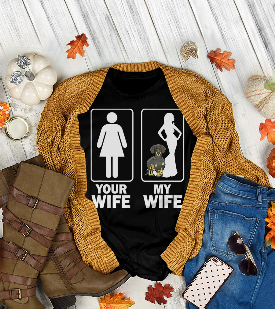 Your Wife My Wife Funny Cute Dachshund Doxie Dad Father T-Shirt