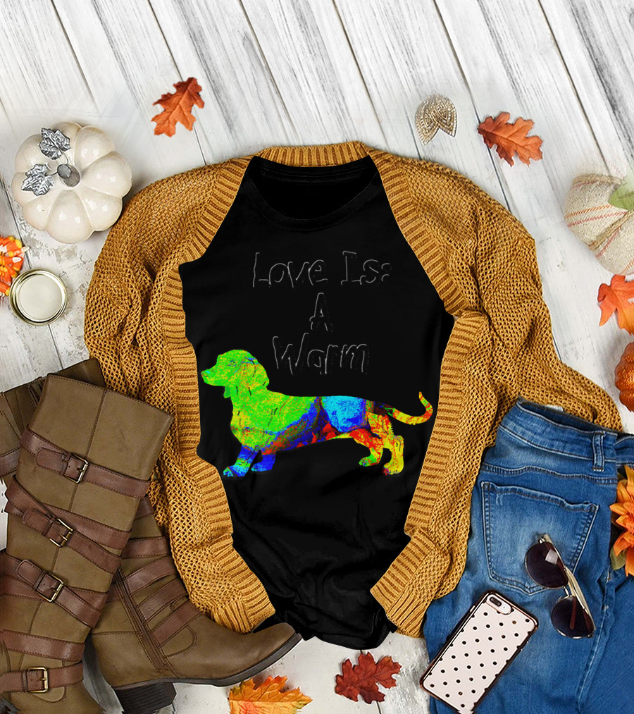Miniature Dachshund Love Is A Warm Colorful T-Shirt