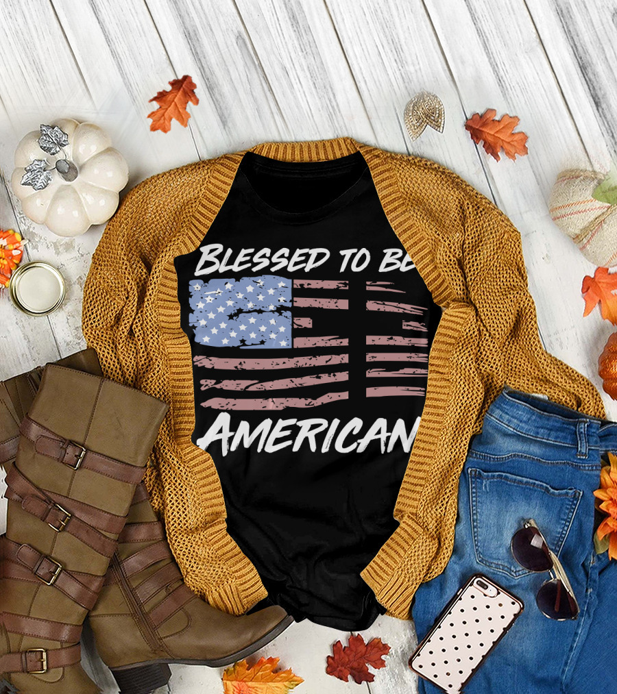 BLESSED TO BE AMERICAN Stars Stripes Flag T-Shirt