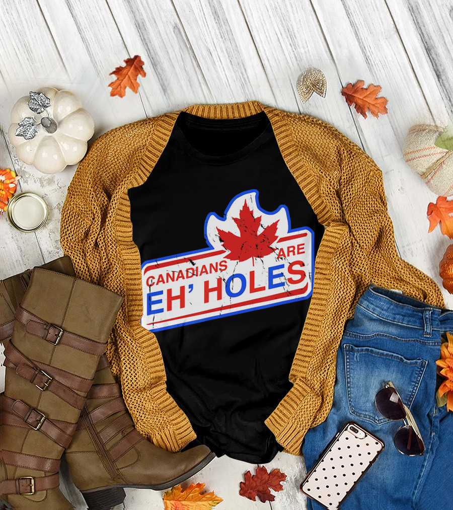 Canadians Are Eh' Holes Maple Leaf Fun T-Shirt