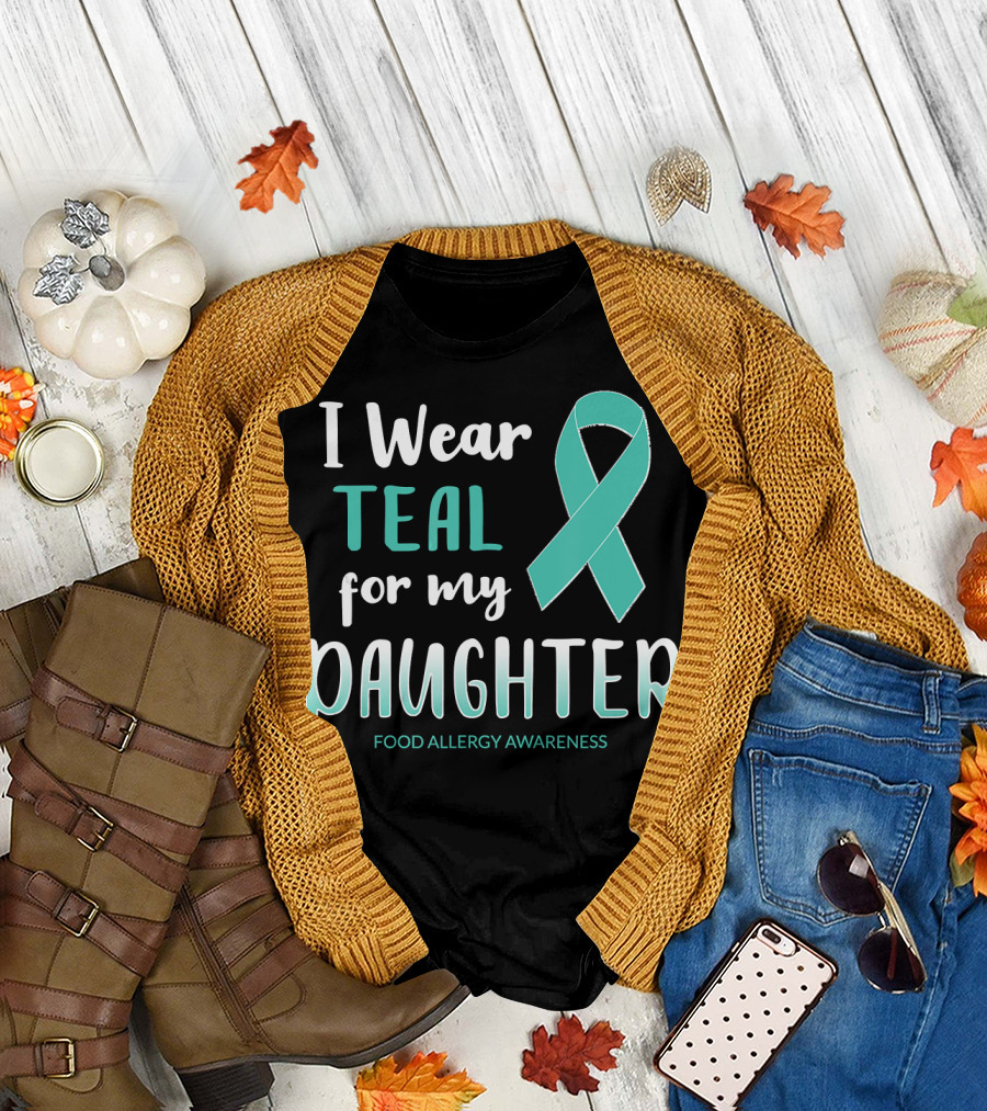 I Wear Teal for My Daughter Food Allergy Awareness T-Shirt