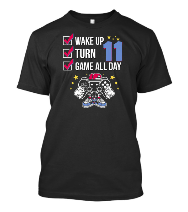 Gamer Birthday 11 Years Old Wake Up Turn Game All Day Controller T-Shirt