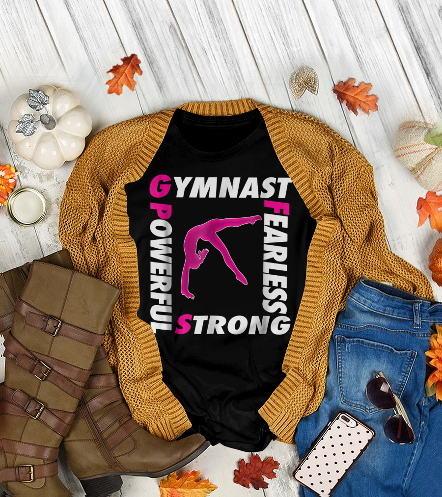 Gymnast Strong Fearless Powerful T-Shirt
