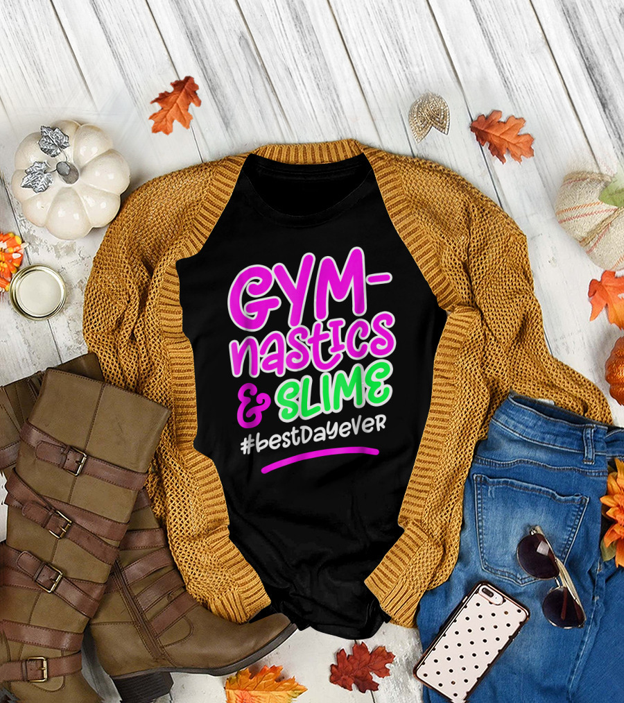 Gymnastics Slime #bestDayEver T-Shirt