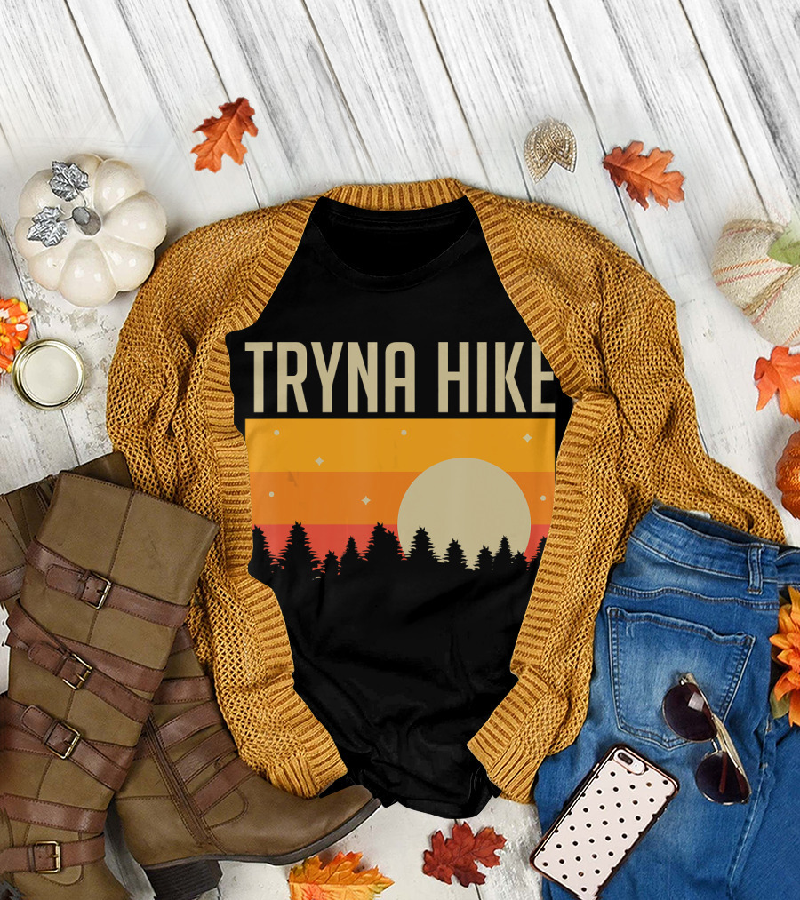 Tryna Hike Funny Outdoors Sunset Forest T-Shirt