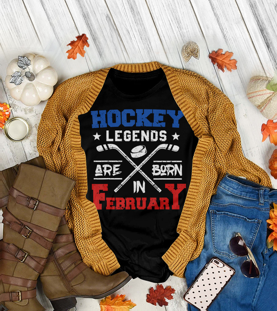 Hockey Legends Are Born In February T-Shirt
