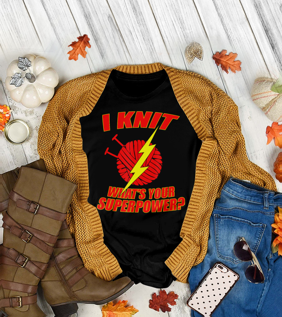 I Knit What's Your Superpower Knitting Yarn Ball with Lightning Bolt T-Shirt