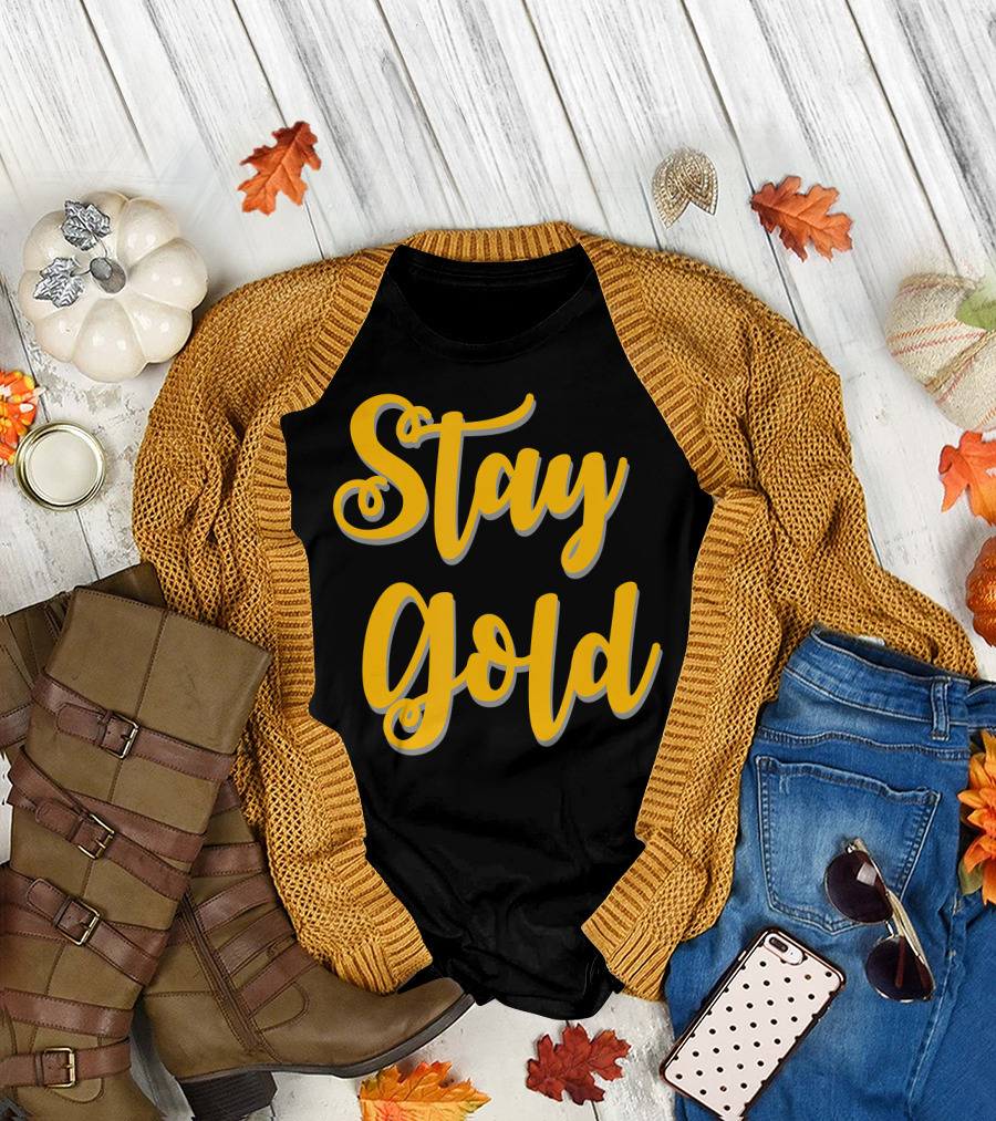Stay Gold Positive Message Text Yellow Script T-Shirt