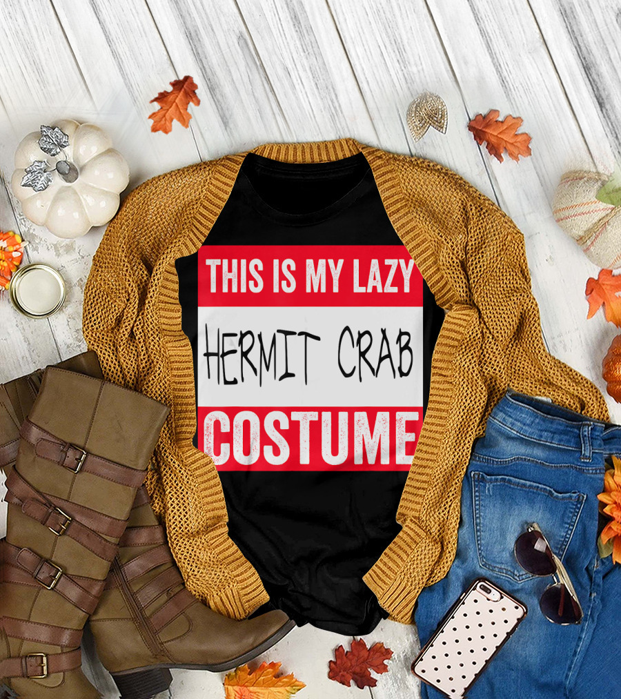 This Is My Lazy Hermit Crab Costume T-Shirt