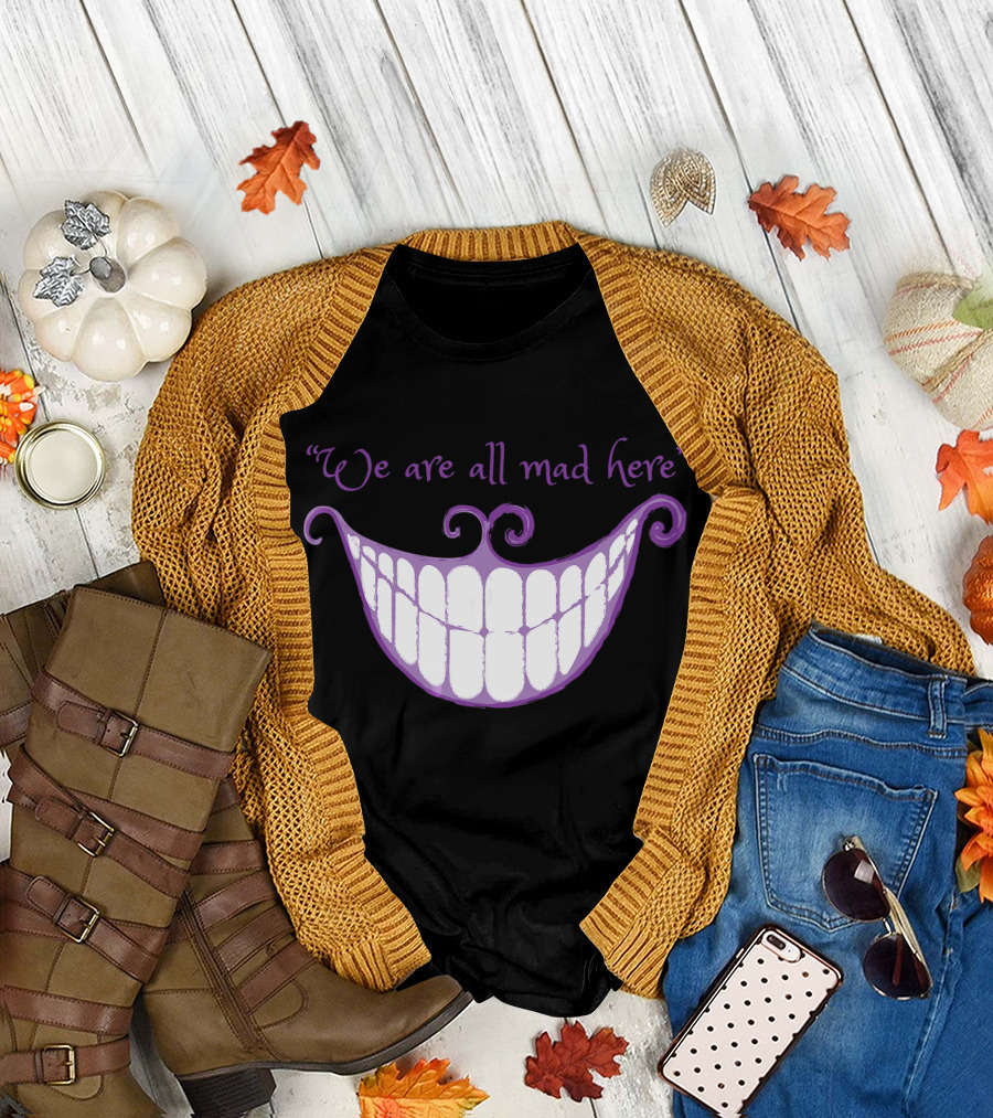 We Are All Mad Here Cheshire Cat Smile T-Shirt