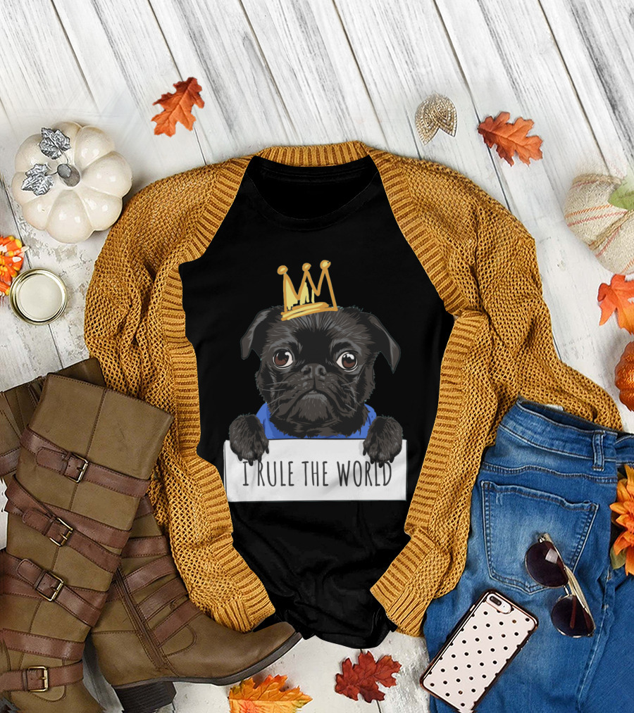King Dog Crowned Pug I Rule the World T-Shirt