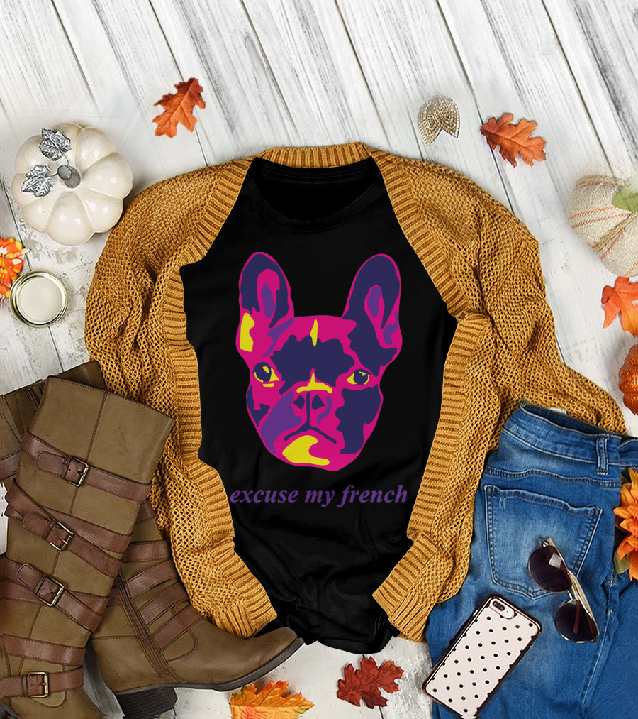 Excuse My French Bull Dog Multi Vibrant Pop T-Shirt