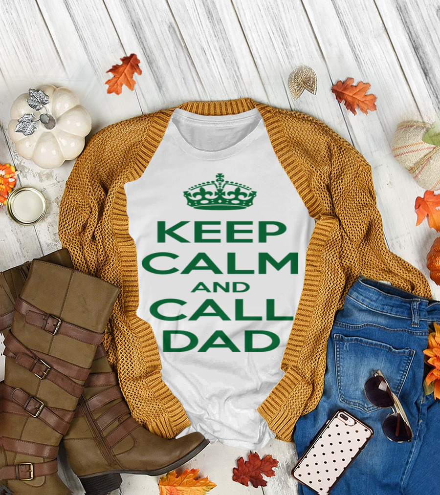 Keep Calm and Call Dad Crown Icon Text T-Shirt