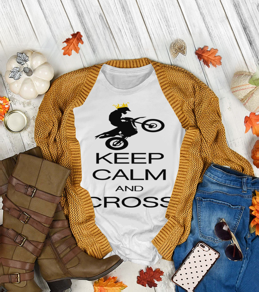 Keep Calm and Cross with Crowned Motocross Rider T-Shirt