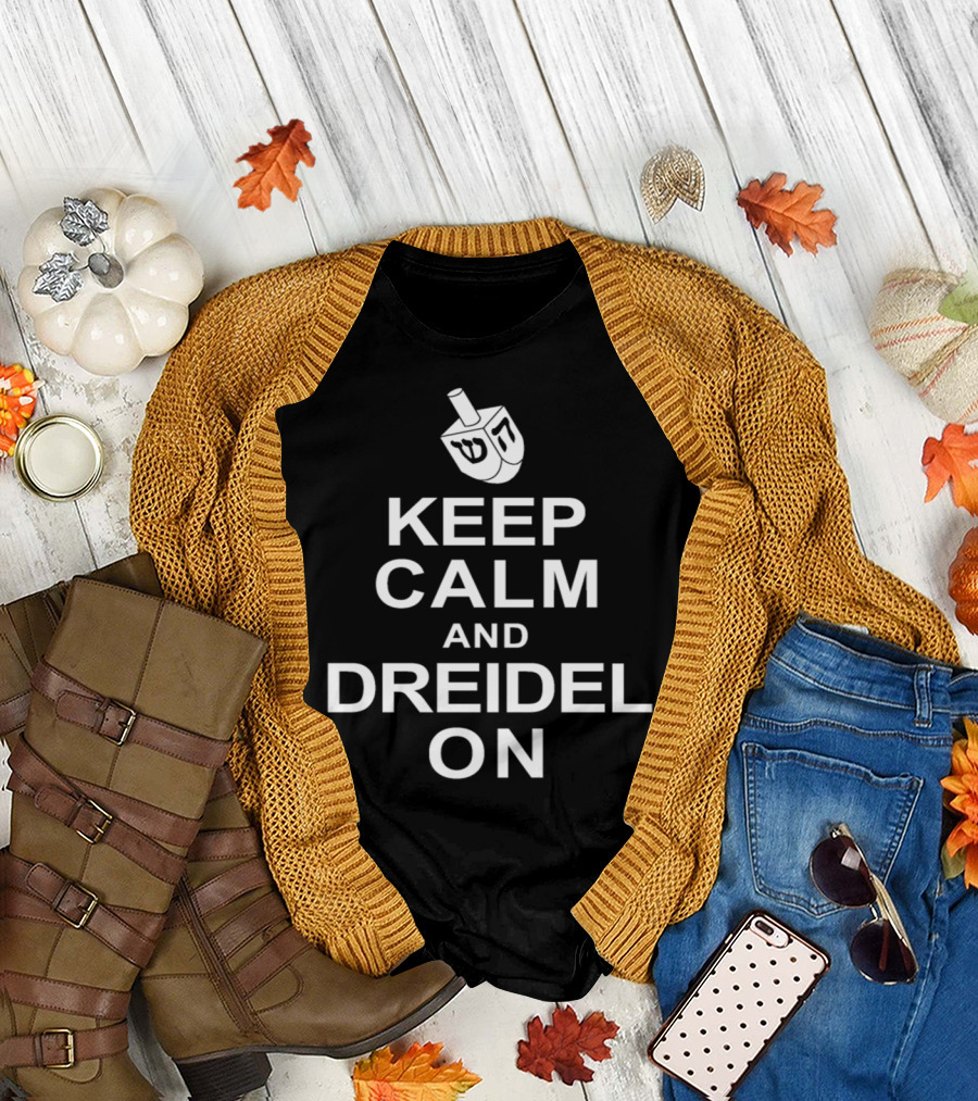Keep Calm and Dreidel On Chanukah Shirt with Iconic Dreidel T-Shirt