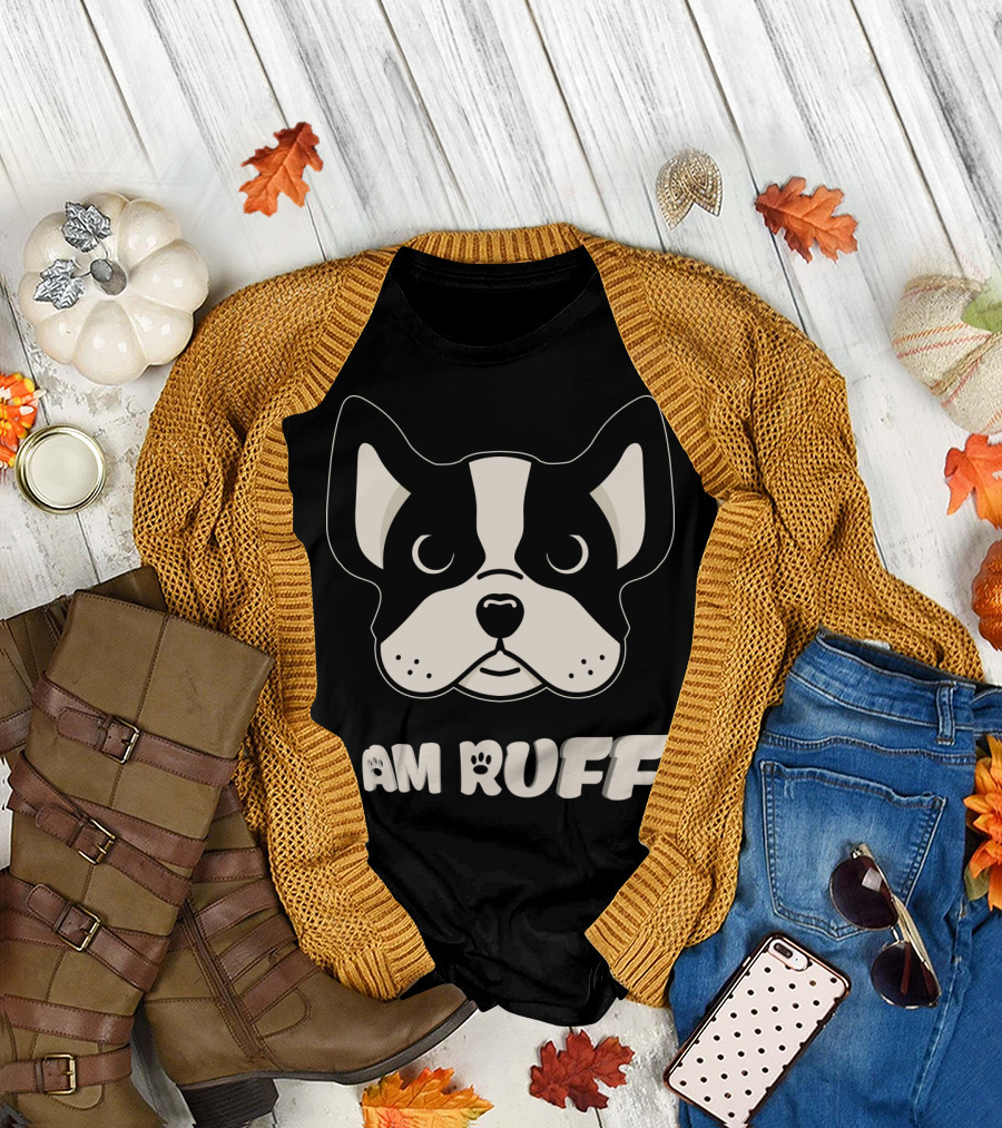 I Am Ruff Cute French Bulldog T-Shirt