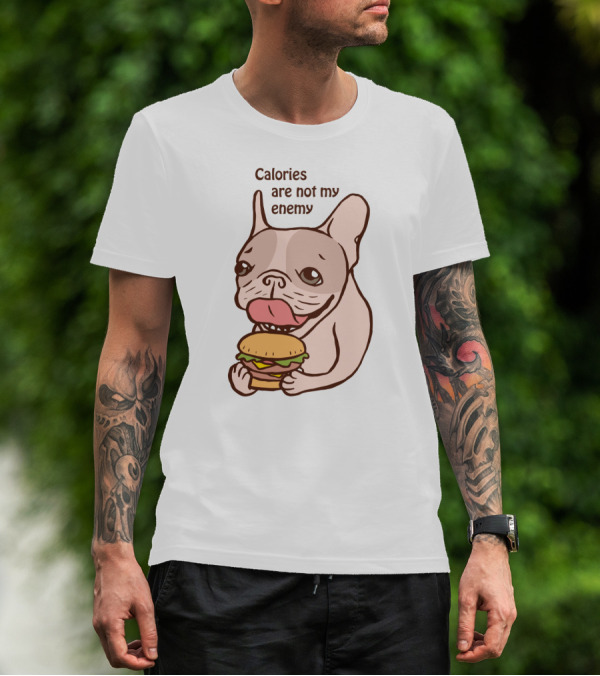 Cartoon Bulldog Enjoying Burger With Calories Are Not My Enemy Message T-Shirt