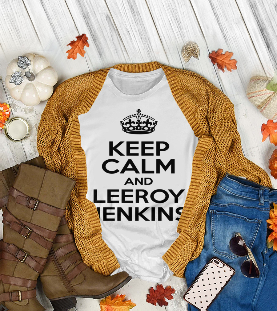 Keep Calm and Leeroy Jenkins Viral Gaming Meme Phrase with Crown T-Shirt