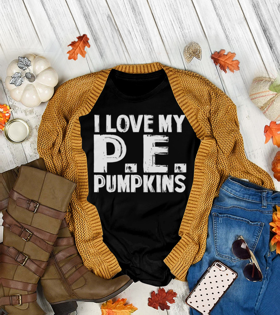 I Love My P.E. Pumpkins Physical Education T-Shirt