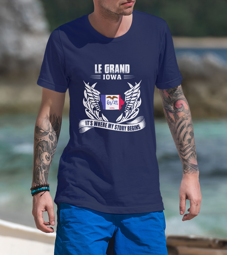 Le Grand Iowa It's Where My Story Begins T-Shirt