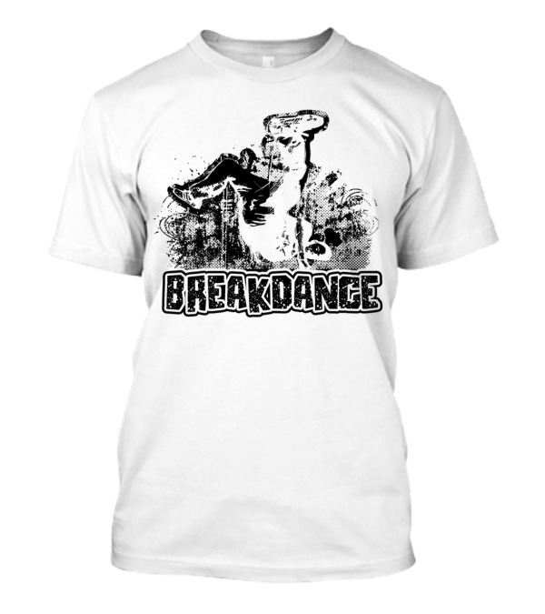 Breakdance Freestyle Humor Stunt Energetic Performer T-Shirt