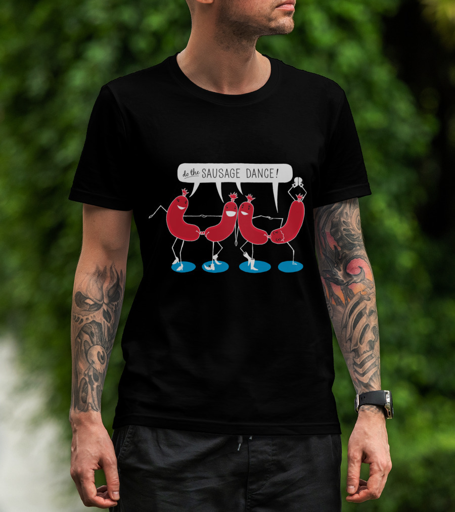 Do The Sausage Dance Funny Cartoon Sausages Performing Playful Routine T-Shirt