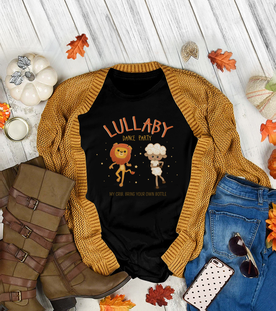 Lullaby Dance Party My Crib Bring Your Own Bottle Lion And Sheep T-Shirt