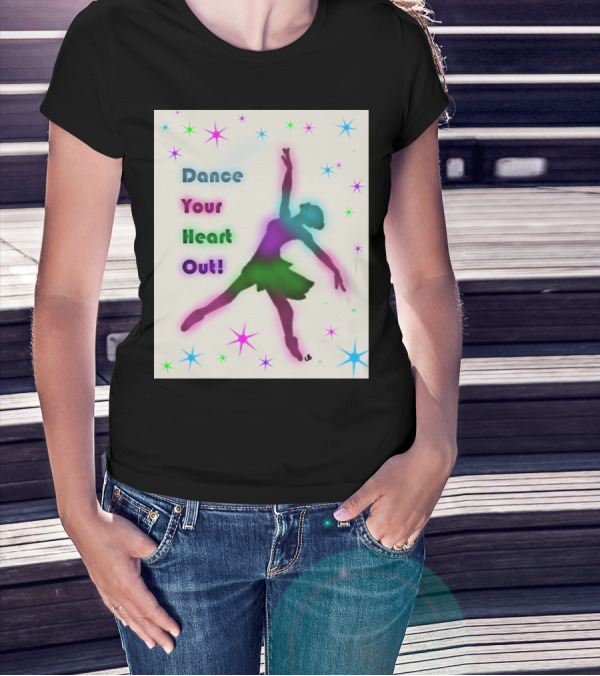 Dance Your Heart Out Colorful Starburst Dancer T-Shirt