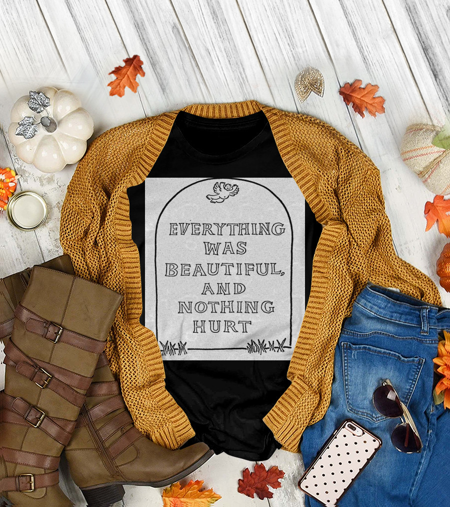Everything Was Beautiful and Nothing Hurt Slaughterhouse-Five Kurt Vonnegut Epitaph T-Shirt