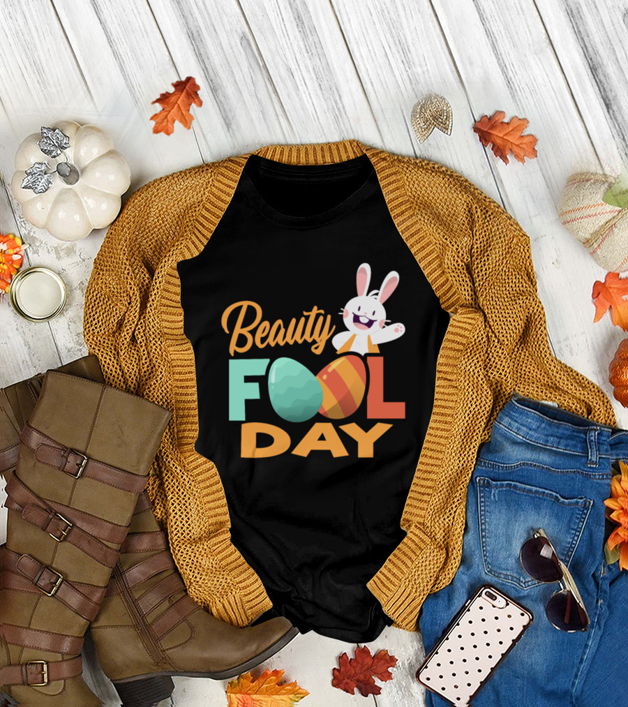 Beauty Fool Day Funny Bunny with Easter Egg T-Shirt