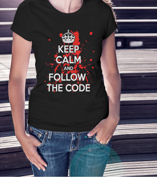 Keep Calm And Follow The Code Red Splatter Crown T-Shirt