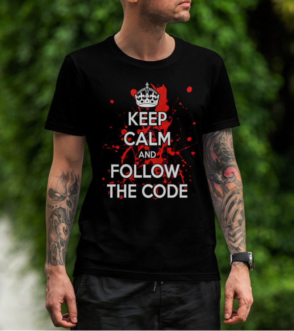 Keep Calm And Follow The Code Red Splatter Crown T-Shirt