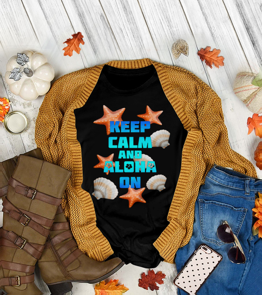 Keep Calm Aloha On Starfish and Seashells Tropical Vibe T-Shirt