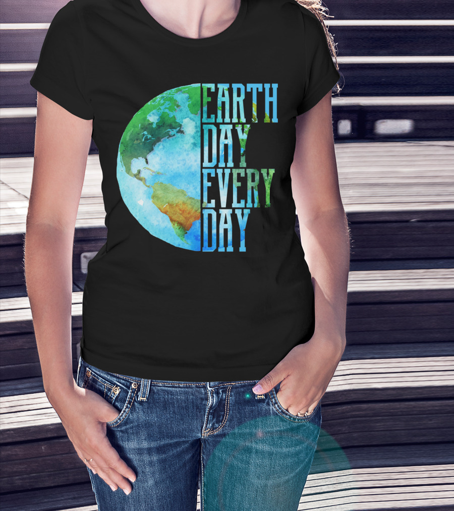 Earth Day Every Day Planet Nature Globe Earth T-Shirt