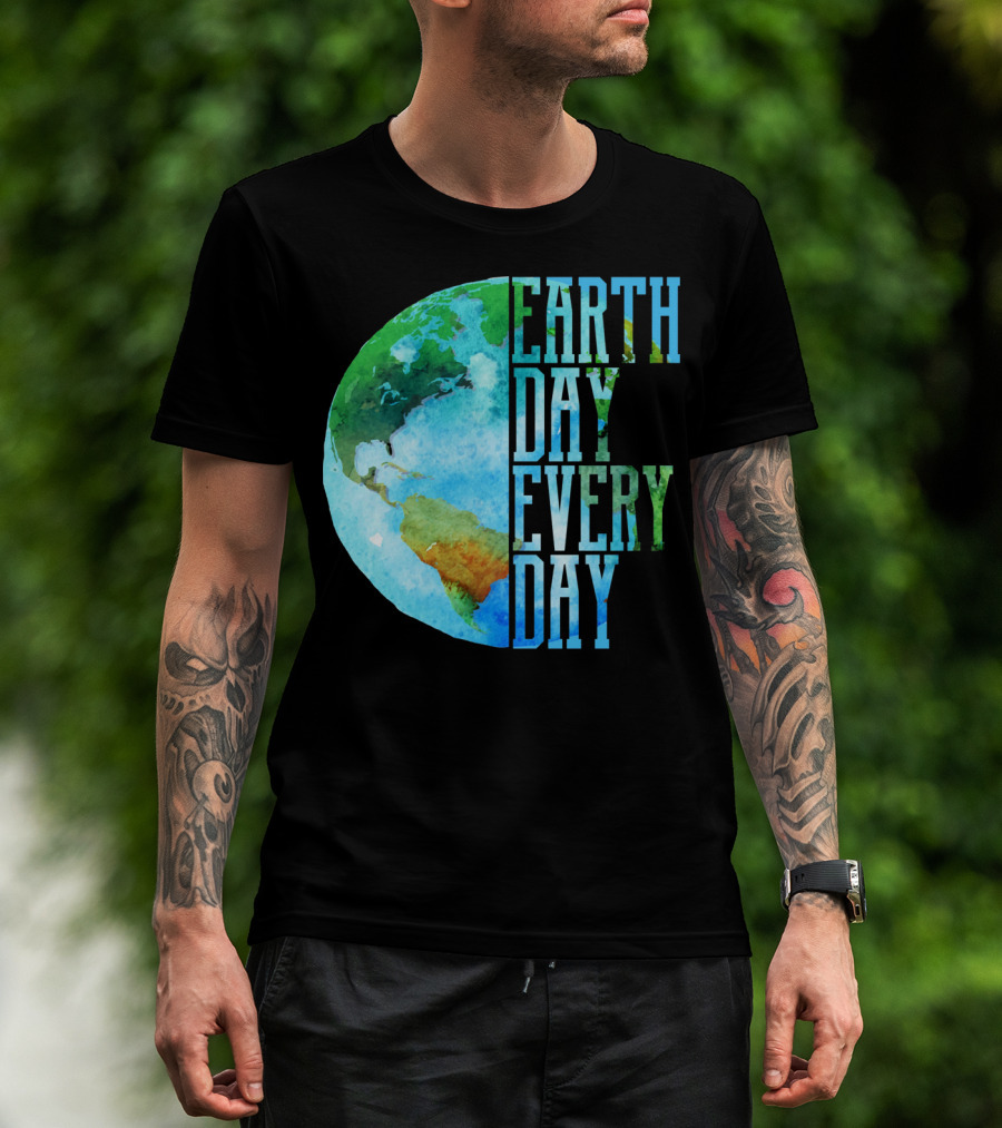 Earth Day Every Day Planet Nature Globe Earth T-Shirt