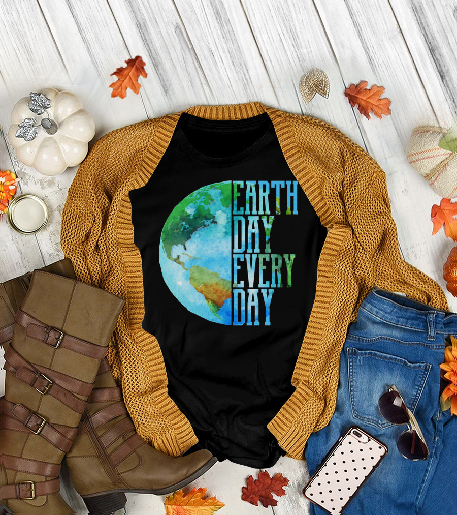Earth Day Every Day Planet Nature Globe Earth T-Shirt