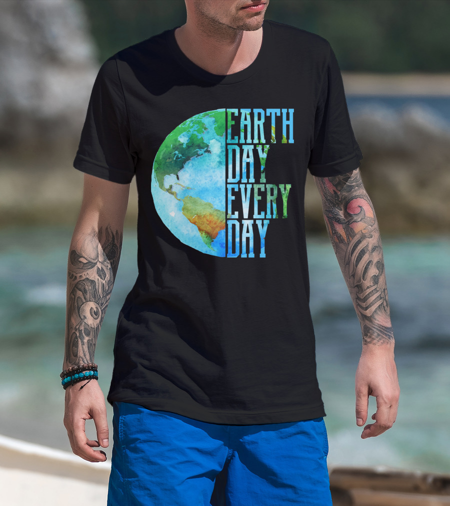 Earth Day Every Day Planet Nature Globe Earth T-Shirt